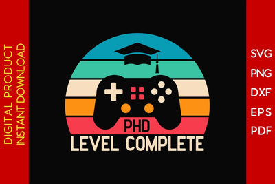 Phd Level Complete SVG PNG PDF Cut File SVG Creativedesigntee 