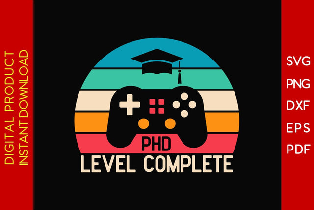 Phd Level Complete SVG PNG PDF Cut File SVG Creativedesigntee 
