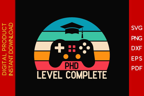 Phd Level Complete SVG PNG PDF Cut File SVG Creativedesigntee 