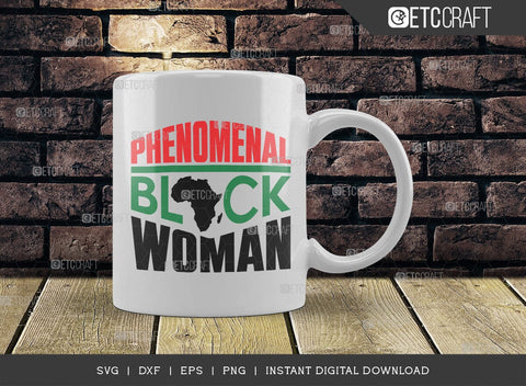 Phenomenal Black Woman SVG Cut File, Black History Svg, Feminist Svg, Afro Woman Svg, African American Svg, African American Quote Design, TG 00194 SVG ETC Craft 