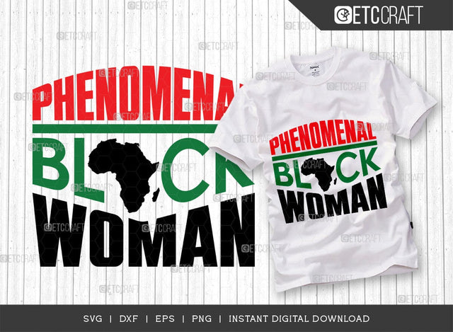 Phenomenal Black Woman SVG Cut File, Black History Svg, Feminist Svg, Afro Woman Svg, African American Svg, African American Quote Design, TG 00194 SVG ETC Craft 