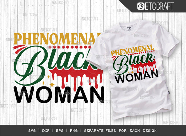 Phenomenal Black Woman SVG Cut File, Black Woman Svg, Black Queen Svg, Afro Lady Svg, Black History Svg, African American Svg, Phenomenal Woman, Afro Quote, ETC T00318 SVG ETC Craft 