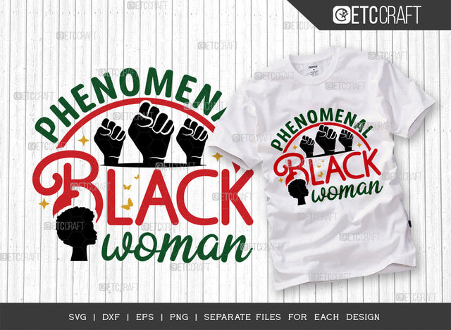 Phenomenal Black Woman SVG Cut File, Black Woman Svg, Black Queen Svg, Afro Lady Svg, Black History Svg, African American Svg, Phenomenal Woman, Afro Quote, ETC T00318 SVG ETC Craft 