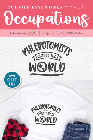 Phlebotomist svg, phlebotomy svg, change the world SVG SVG Cut File 