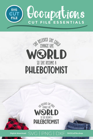 Phlebotomist svg, phlebotomy svg, change the world SVG SVG Cut File 