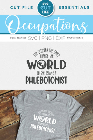 Phlebotomist svg, phlebotomy svg, change the world SVG SVG Cut File 