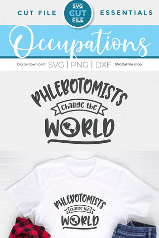 Phlebotomist svg, phlebotomy svg, change the world SVG SVG Cut File 