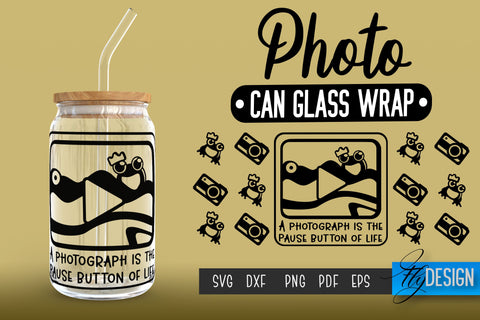 Photo Glass Can Wrap SVG | Camera Quotes SVG Fly Design 