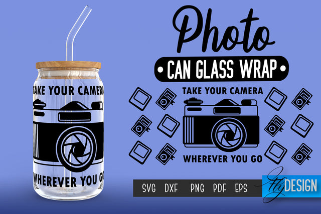 Photo Glass Can Wrap SVG | Camera Quotes SVG Fly Design 