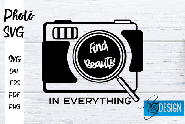 Photo SVG | Camera Quotes SVG | Motivation Quotes SVG SVG Fly Design 