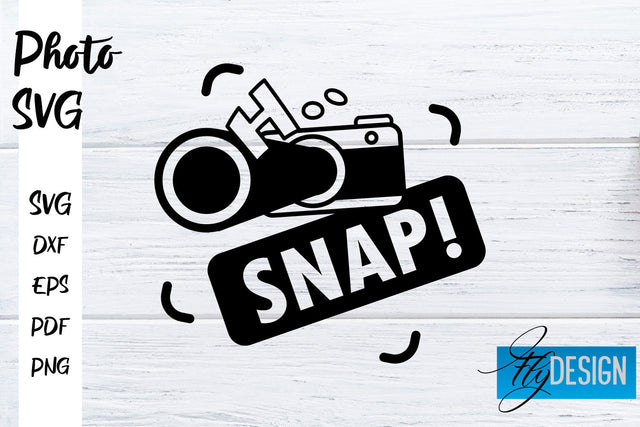 Photo SVG | Camera Quotes SVG | Motivation Quotes SVG SVG Fly Design 