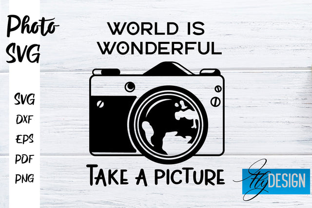 Photo SVG | Camera Quotes SVG | Motivation Quotes SVG SVG Fly Design 