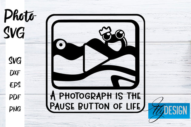 Photo SVG | Camera Quotes SVG | Motivation Quotes SVG SVG Fly Design 