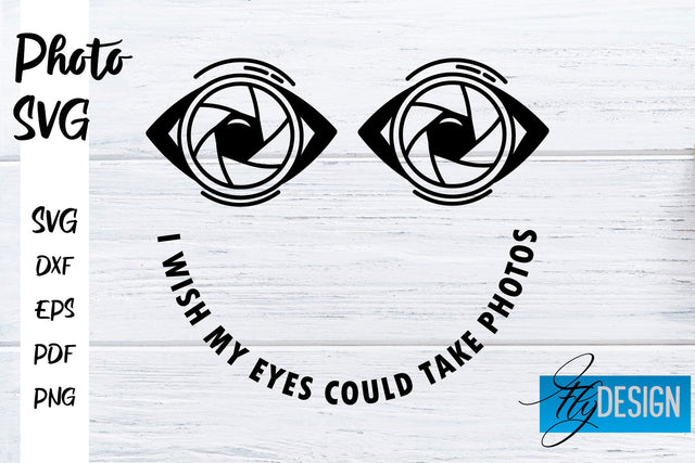 Photo SVG | Camera Quotes SVG | Motivation Quotes SVG SVG Fly Design 