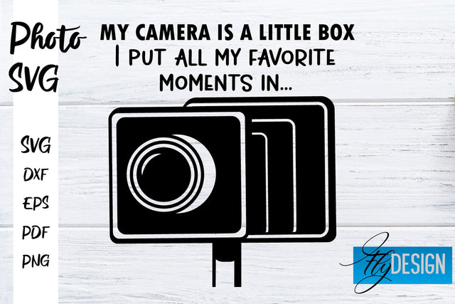 Photo SVG | Camera Quotes SVG | Motivation Quotes SVG SVG Fly Design 
