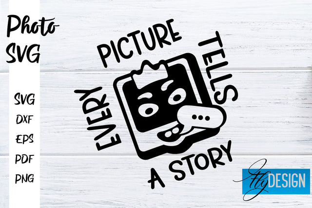 Photo SVG | Camera Quotes SVG | Motivation Quotes SVG SVG Fly Design 