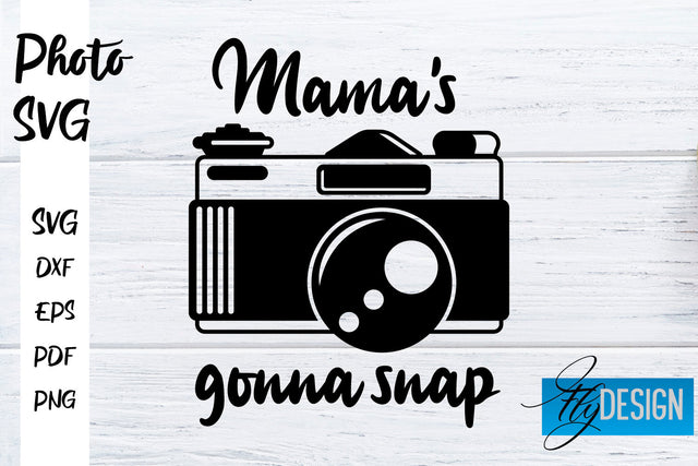 Photo SVG | Camera Quotes SVG | Motivation Quotes SVG SVG Fly Design 