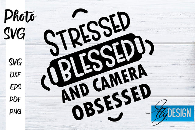 Photo SVG | Camera Quotes SVG | Motivation Quotes SVG SVG Fly Design 