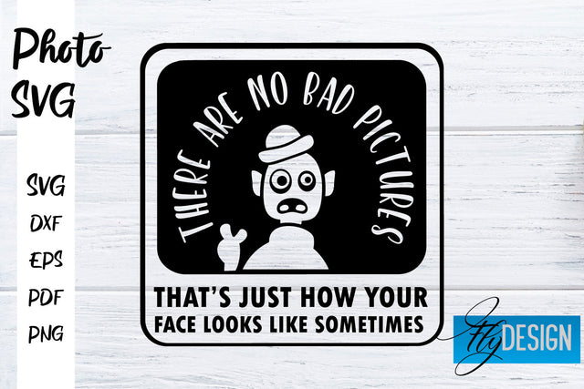 Photo SVG | Camera Quotes SVG | Motivation Quotes SVG SVG Fly Design 