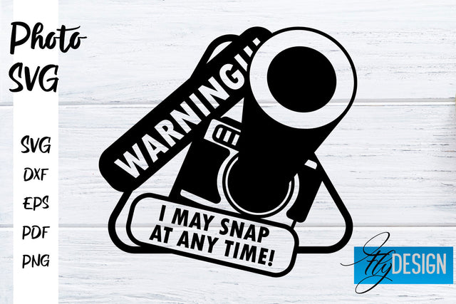 Photo SVG | Camera Quotes SVG | Motivation Quotes SVG SVG Fly Design 