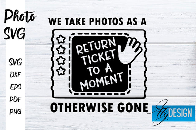 Photo SVG | Camera Quotes SVG | Motivation Quotes SVG SVG Fly Design 