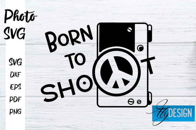 Photo SVG | Camera Quotes SVG | Motivation Quotes SVG SVG Fly Design 