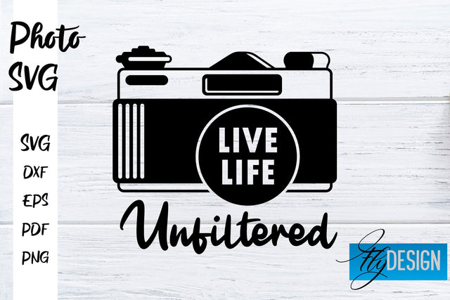 Photo SVG | Camera Quotes SVG | Motivation Quotes SVG SVG Fly Design 