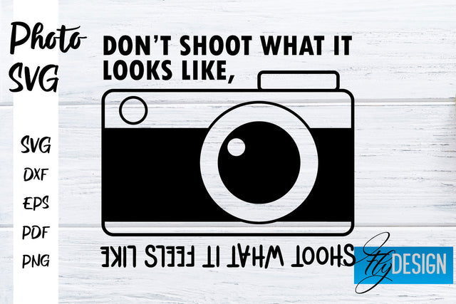 Photo SVG | Camera Quotes SVG | Motivation Quotes SVG SVG Fly Design 