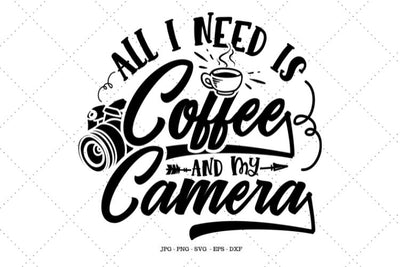 Photography Gift, Coffee Svg, Gift Photographer, Photography Shirt, Coffee Lover, Funny Photography, Photo Lovers SVG SVG Digital Designer 