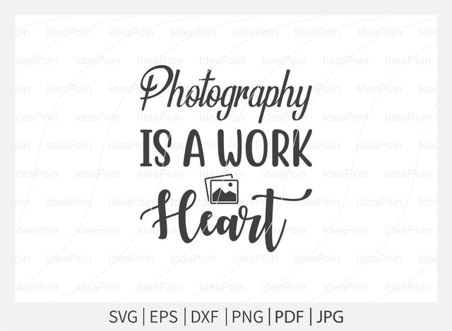 Photography is a work heart Svg, Scrapbook SVG File, Scrapbook t-shirt Design, scrapbook bundle svg, Love to Scrapbook svg, Scrapbooking Cut Files SVG Dinvect 