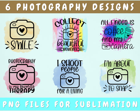 Photography Sublimation Designs Bundle, 6 Photographer Quotes PNG Files, Collect Beautiful Moments PNG, I'm About To Snap PNG, All I Need Is Coffee And My Camera PNG Sublimation HappyDesignStudio 