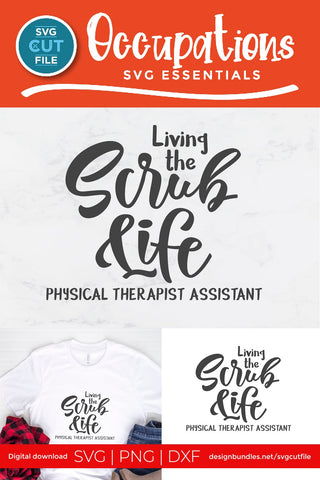 Physical therapist assistant svg, physical therapy svg, PTA svg, PTA scrub life svg SVG SVG Cut File 