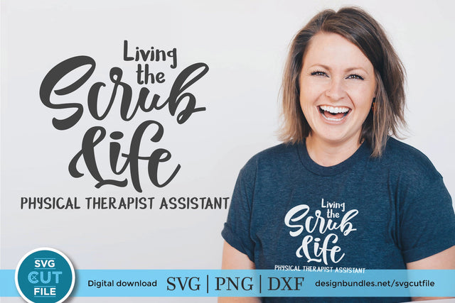 Physical therapist assistant svg, physical therapy svg, PTA svg, PTA scrub life svg SVG SVG Cut File 