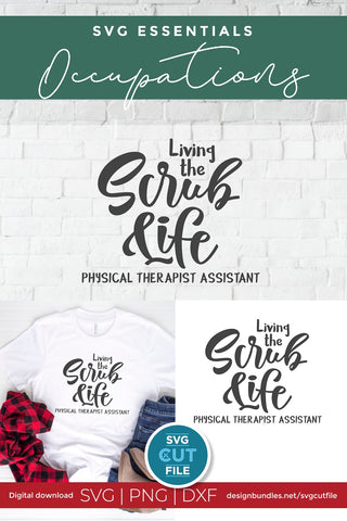 Physical therapist assistant svg, physical therapy svg, PTA svg, PTA scrub life svg SVG SVG Cut File 