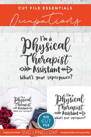 Physical Therapist Assistant, What's Your Superpower SVG SVG SVG Cut File 