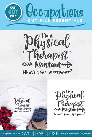 Physical Therapist Assistant, What's Your Superpower SVG SVG SVG Cut File 