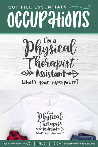 Physical Therapist Assistant, What's Your Superpower SVG SVG SVG Cut File 