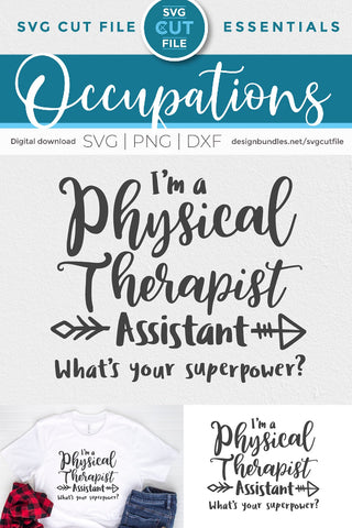 Physical Therapist Assistant, What's Your Superpower SVG SVG SVG Cut File 