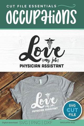 Physician assistant svg, a pa svg with Love my Job SVG SVG Cut File 