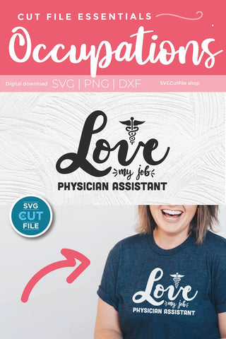 Physician assistant svg, a pa svg with Love my Job SVG SVG Cut File 