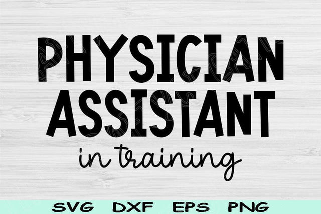 Physician Assistant Svg In Training Dxf Png Eps Cut Files, PA Svg, Physician Assistant Shirt Svg Files For Cricut, PA Gift Svg Designs SVG TiffsCraftyCreations 