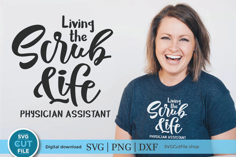 Physician Assistant svg - Scrub Life SVG SVG Cut File 