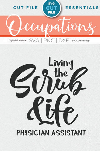 Physician Assistant svg - Scrub Life SVG SVG Cut File 