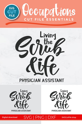 Physician Assistant svg - Scrub Life SVG SVG Cut File 