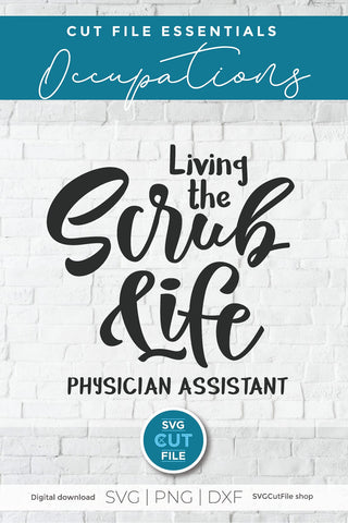 Physician Assistant svg - Scrub Life SVG SVG Cut File 