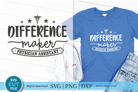 Physician assistant svg with difference maker SVG SVG Cut File 