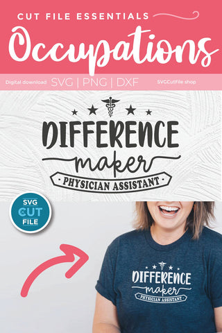 Physician assistant svg with difference maker SVG SVG Cut File 