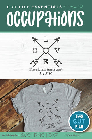 Physician assistant svg with Love and Arrows SVG SVG Cut File 