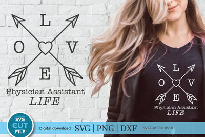 Physician assistant svg with Love and Arrows SVG SVG Cut File 