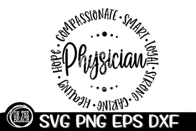 Physician - Circle - Words - SVG PNG EPS DXF SVG On the Beach Boutique 